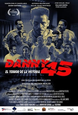 Poster Danny 45: El terror de La Victoria 2022