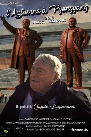 FULL HD L’Automne à Pyongyang, un portrait de Claude Lanzmann 2023 OnlineFull1080p